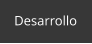 Desarrollo